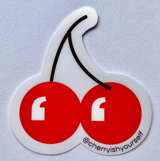 cherryish yourself sticker